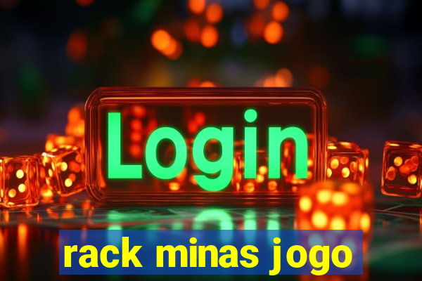 rack minas jogo